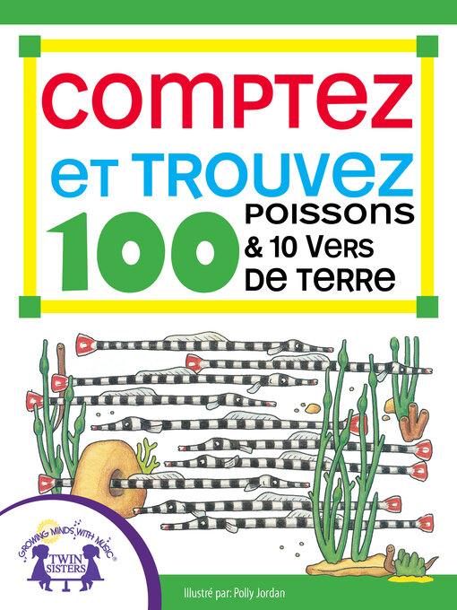 Title details for Comptez et Trouvez 100 Poissons et 10 Vers de Terre by Susan McClanahan - Available